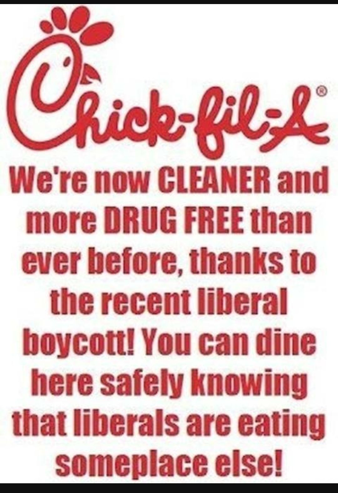 Were now CLEANER and more DRUG FREE than ever before thanks to the recent liberal bhoycott You can dine here safely knowing that liberals are eating someplace else
