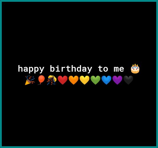 happy birthday to me B0 DVYYVYVYYY