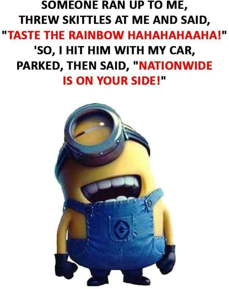 SOMEONE RAN UP TO ME THREW SKITILES AT ME AND SAID SO I HIT HIM WITH MY CAR PARKED THEN SAID NATIONWIDE
