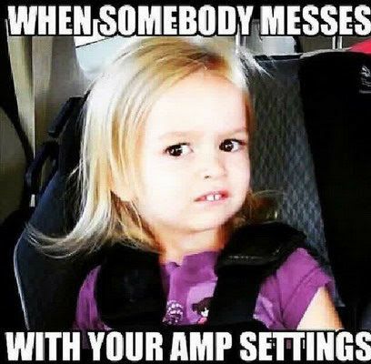 WITH YOUR AMP SETTINGS