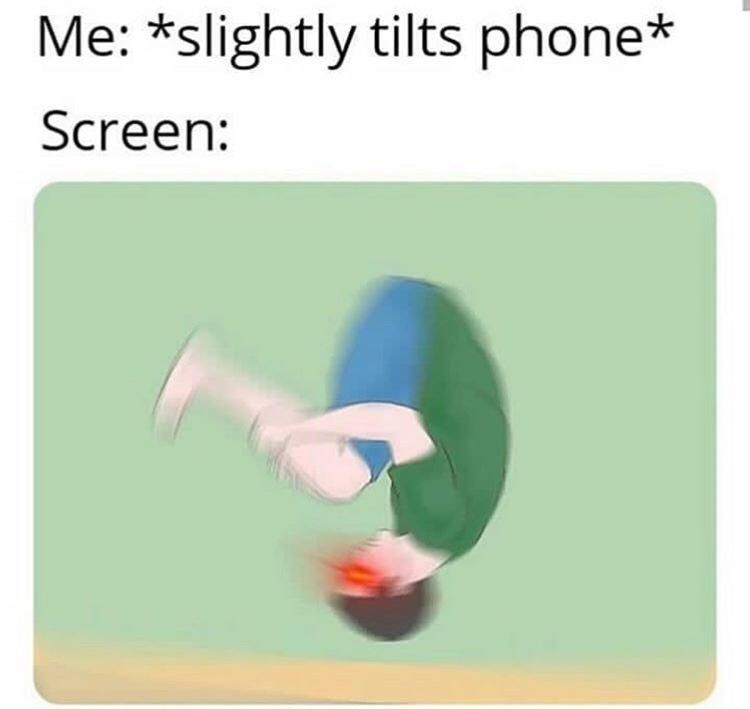 Me slightly tilts phone Screen