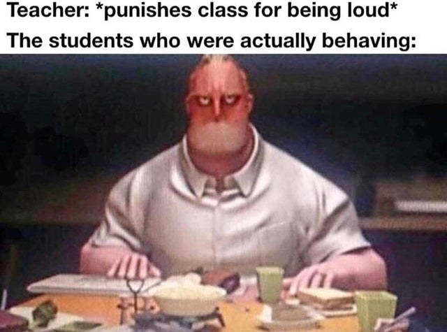 Teacher punishes class for being loud The students who were actually behaving