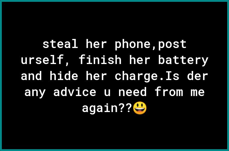 steal her phonepost urself finish her battery 0 Lo I o b o T YY ol o Y of o e 14 Y 0 A Ye AVA KoT S VI V Y Ye IS i oo I 1Y again