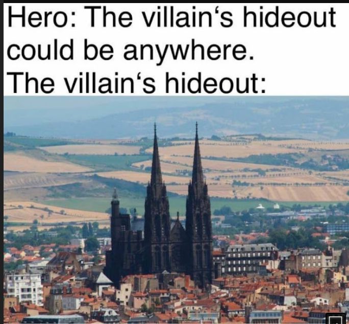 Hero The villains hideout could be anywhere The villains hideout i