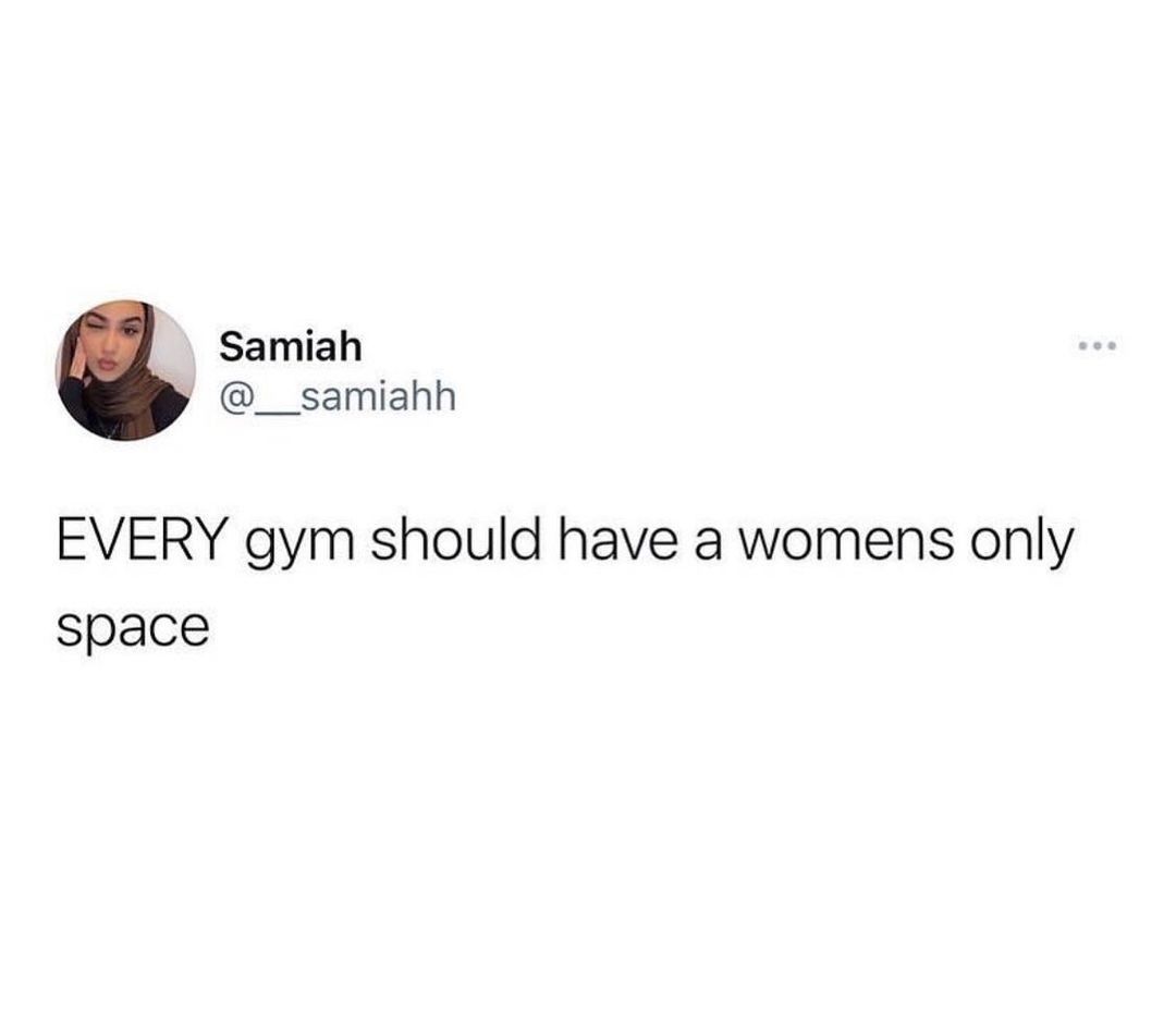Samiah __samiahh EVERY gym should have a womens only space