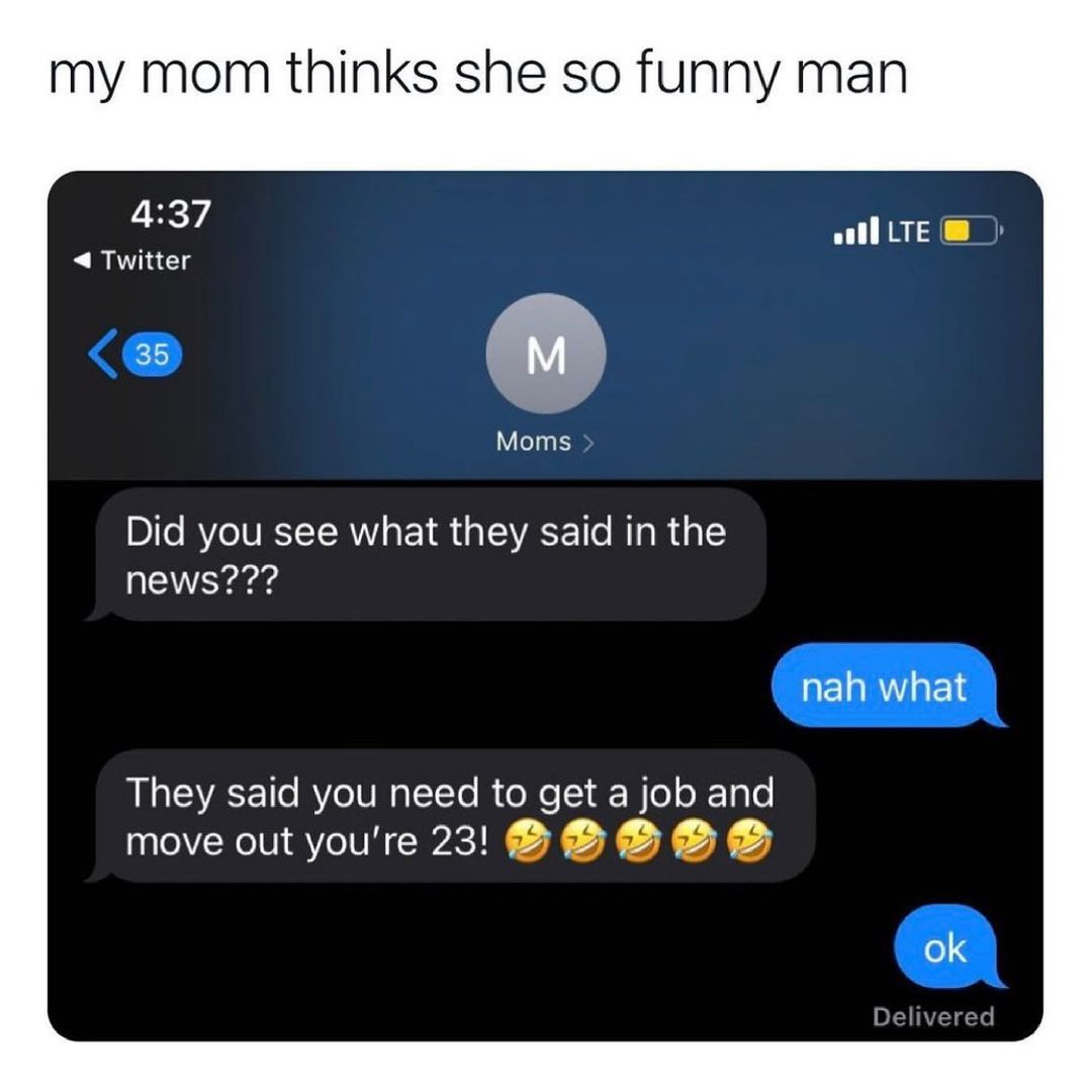 my mom thinks she so funny man 437 wil LTE Twitter Moms Do RV RY T RV s EI I 1e Mg R a1 news RN VA1 o Yo IVH R IYTo R e Xe I We o K 1g 0 moveoutyoure23 22