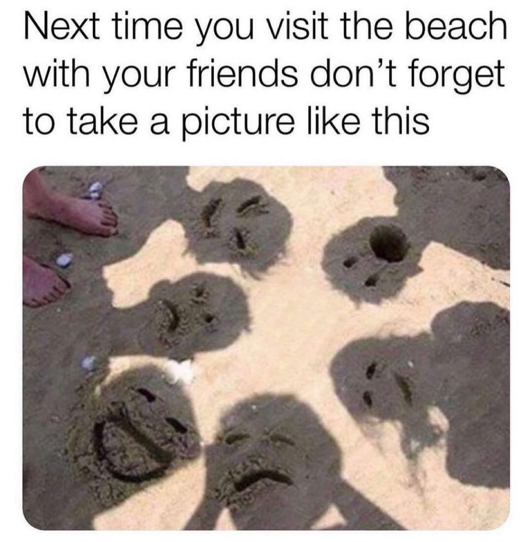 Next time you visit the beach with your friends dont forget to take a picture like this