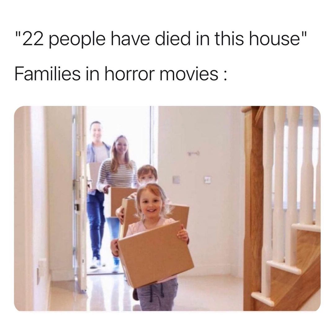 22 people have died in this house Families in horror movies