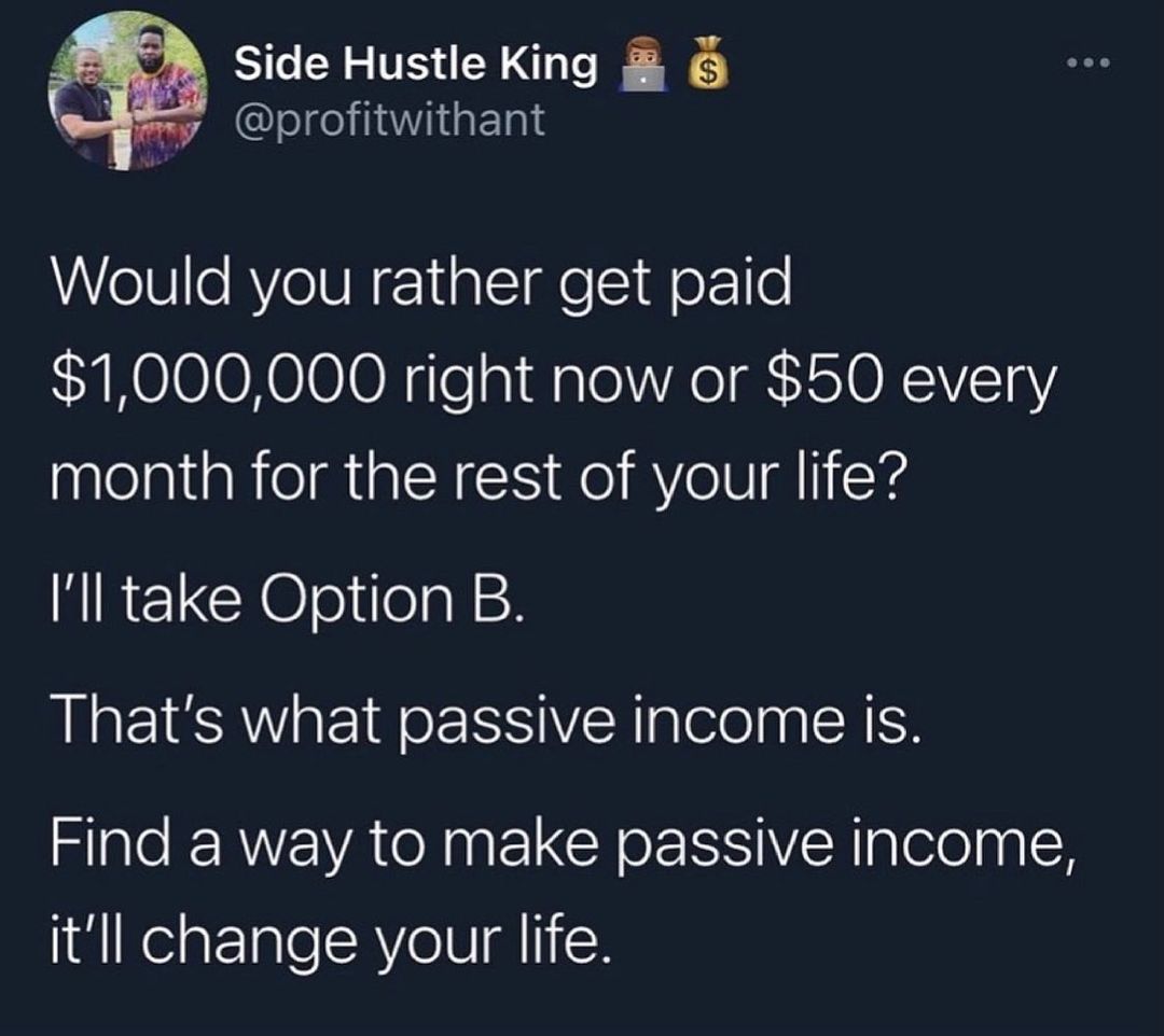 SEELETRENOEE X my profitwithant Would you rather get paid 1000000 right now or 50 every month for the rest of your life Ill take Option B L EISS A 1 e EISSVERglele g SRS Hale RWEWVA o N oG SIS R g ele g itll change your life