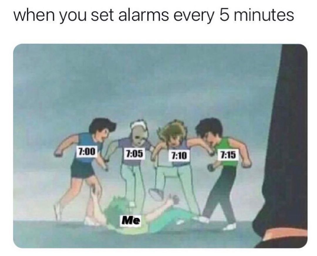 when you set alarms every 5 minutes A yxku