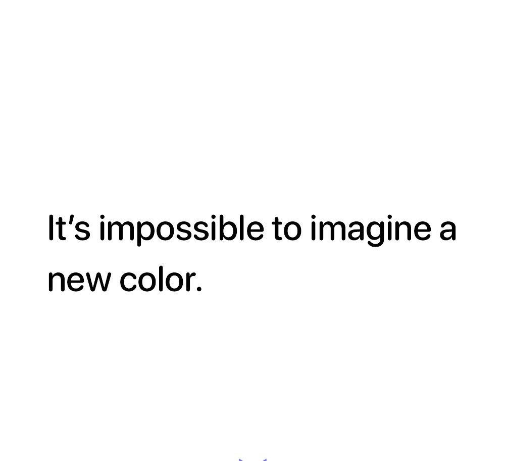 Its impossible to imagine a new color