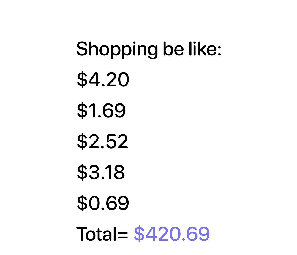 Shopping be like 420 169 252 318 069 Total 42069