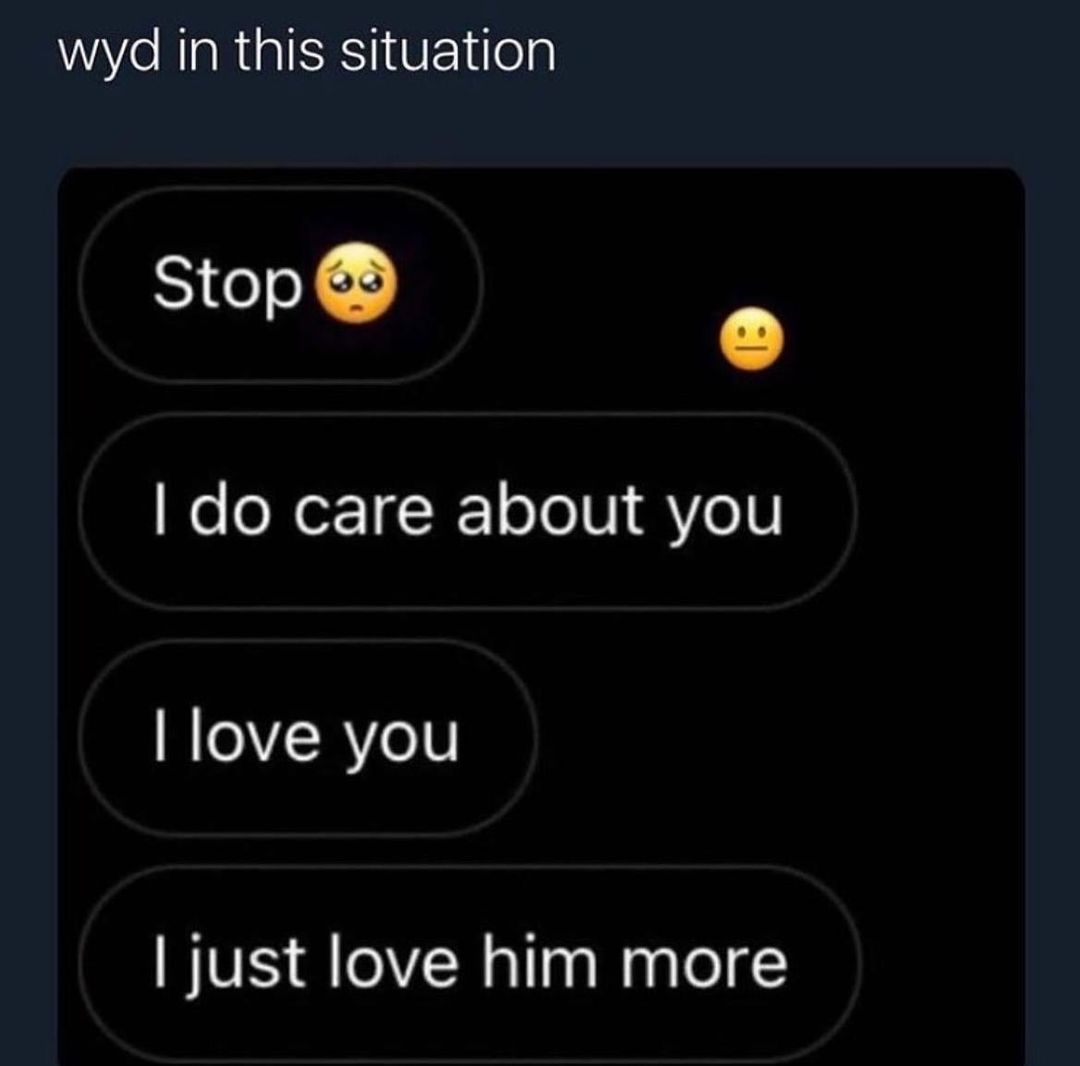 wyd in this situation Stop NoloNer 1 R eJe Ve RIeVRYe just love him more