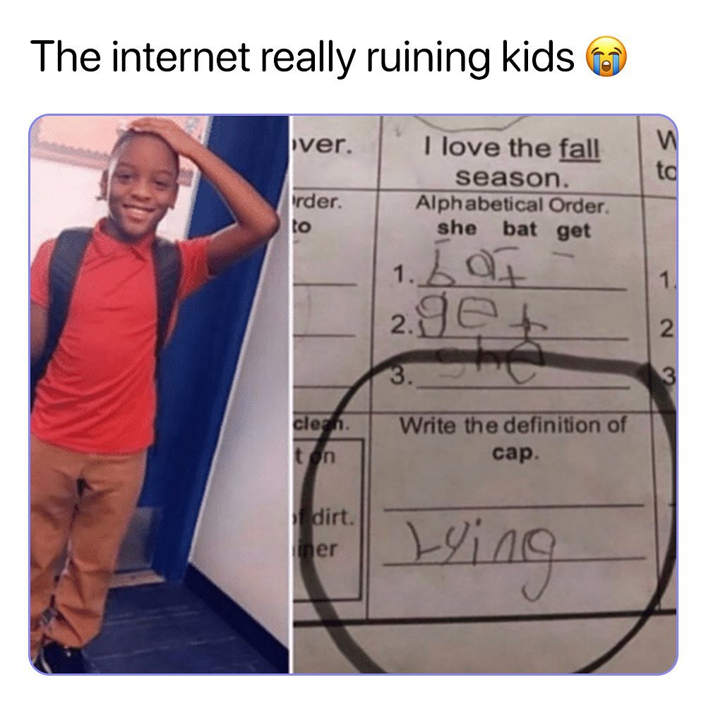 The internet really ruining kids