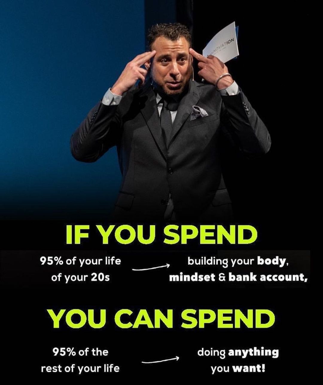 IF YOU SPEND 95 of your life building your body p of your 20s mindset bank account ho VNor By p 95 of the doing anything rest of your life VIRV ET L