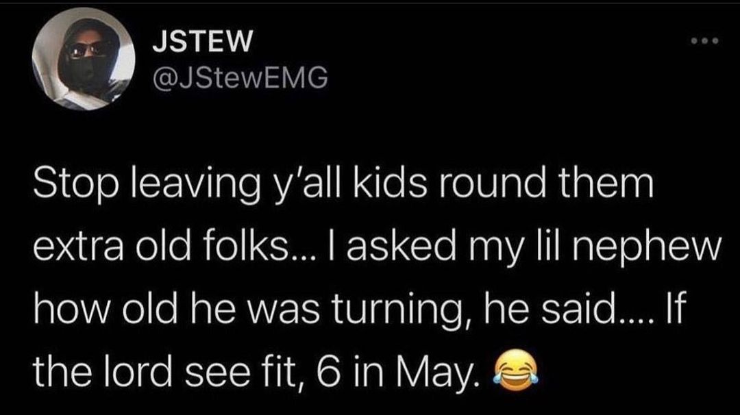 JSTEW 2 S RVY 106 R SEWIIaleRVA1 N e Y feVIale Rial1ng extra old folks asked my lil nephew aTelVRelo NalAVVESR VW gallale M a ISR Y110 U1 QEY O RN EA