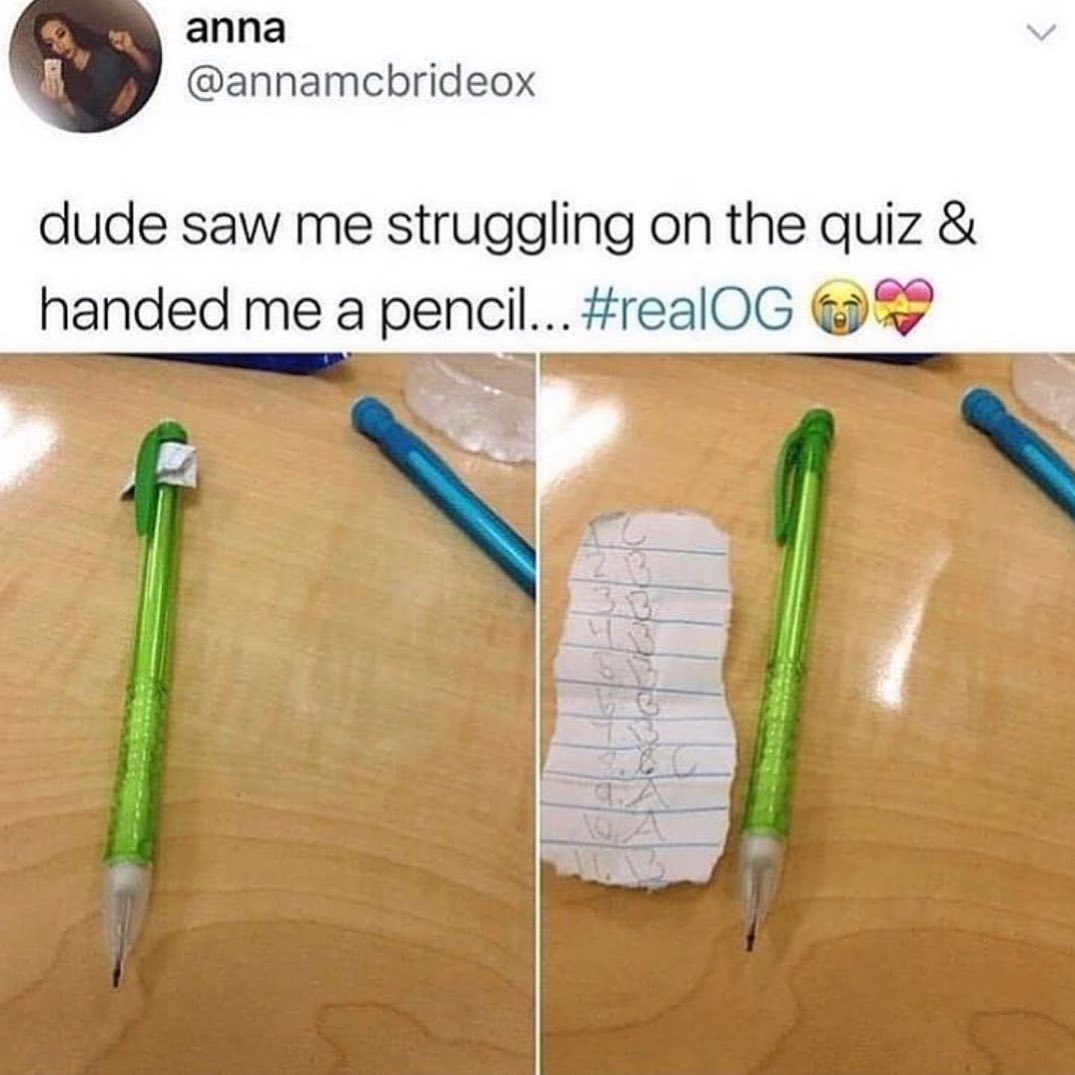 anna annamcbrideox dude saw me struggling on the quiz handed me a pencil realOG