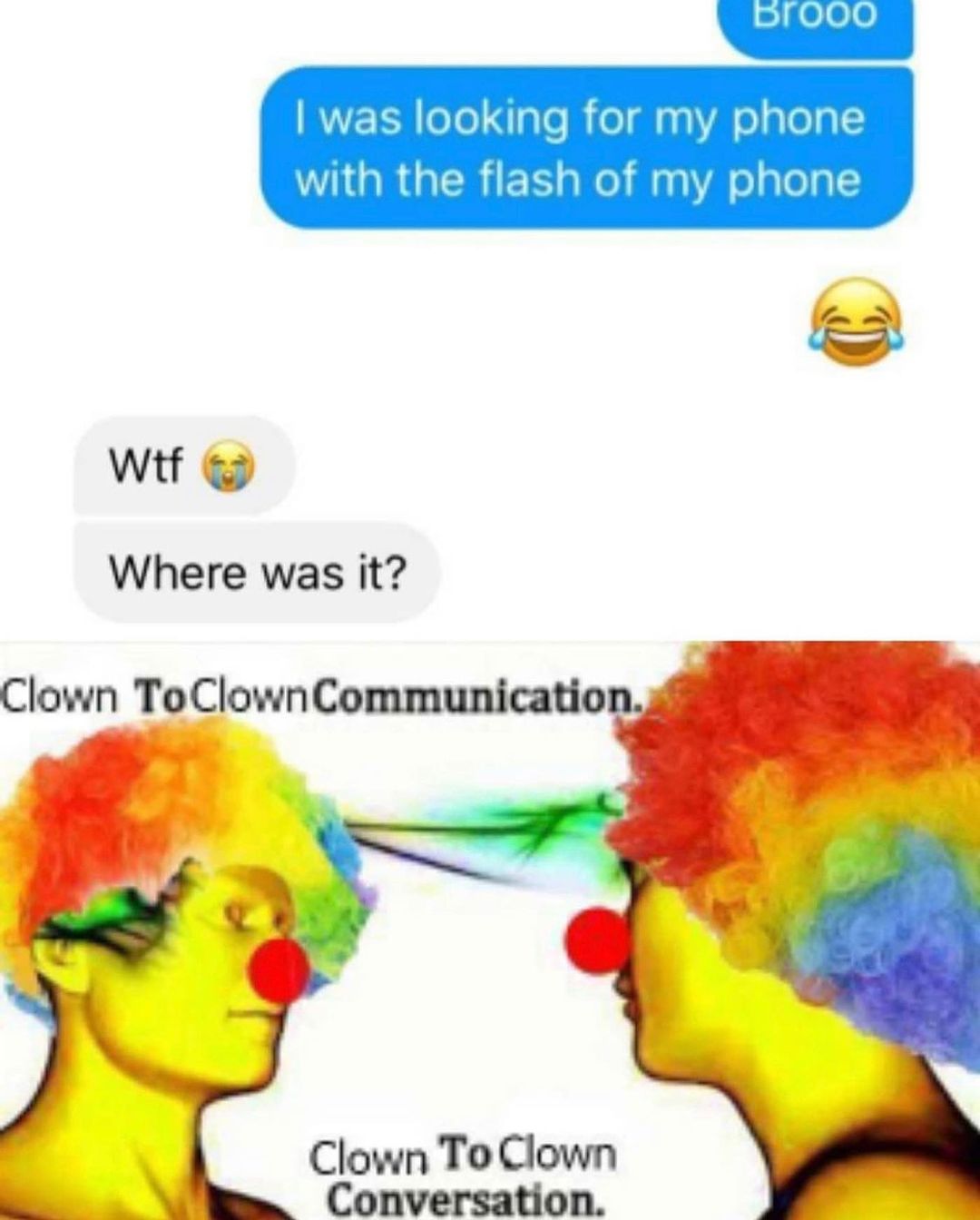 RVER eTo aleRielgnaAelalela TGRGERIES s i Aelalealc Wtf Where was it Clown ToClownCommunication nd 7 Clown To Clown y Conversation