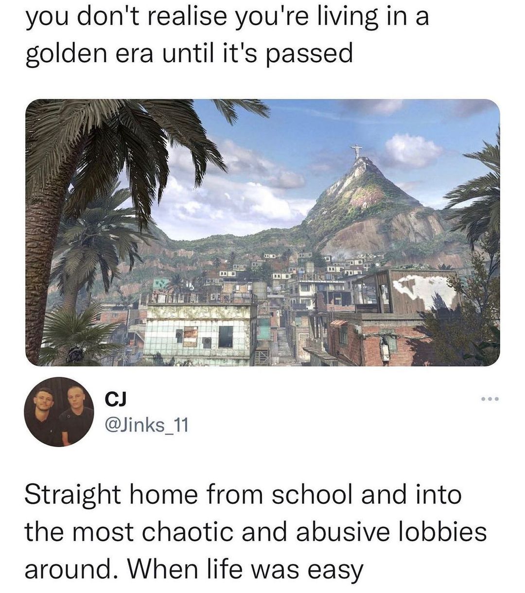 you dont realise youre living in a golden era until its passed CJ Jinks_11 Straight home from school and into the most chaotic and abusive lobbies around When life was easy