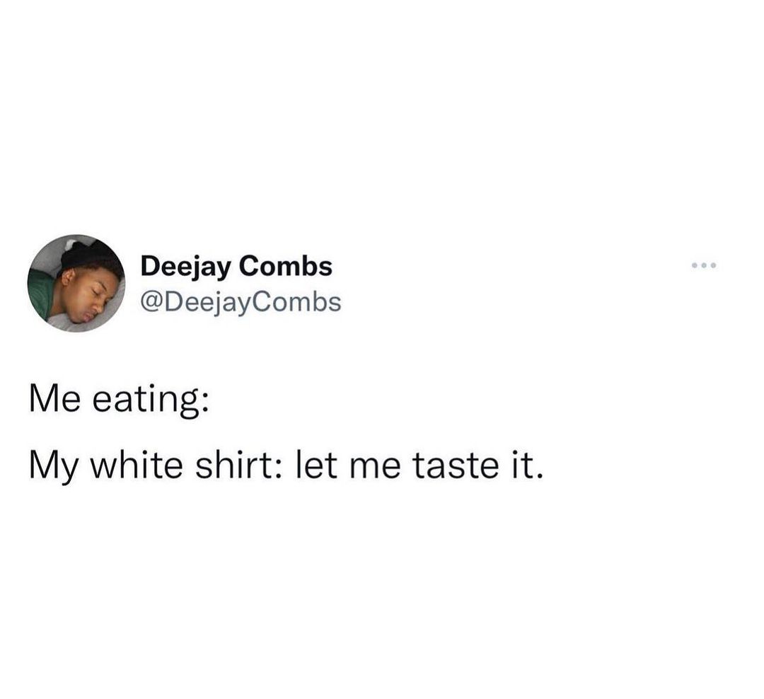 Deejay Combs DeejayCombs Me eating My white shirt let me taste it