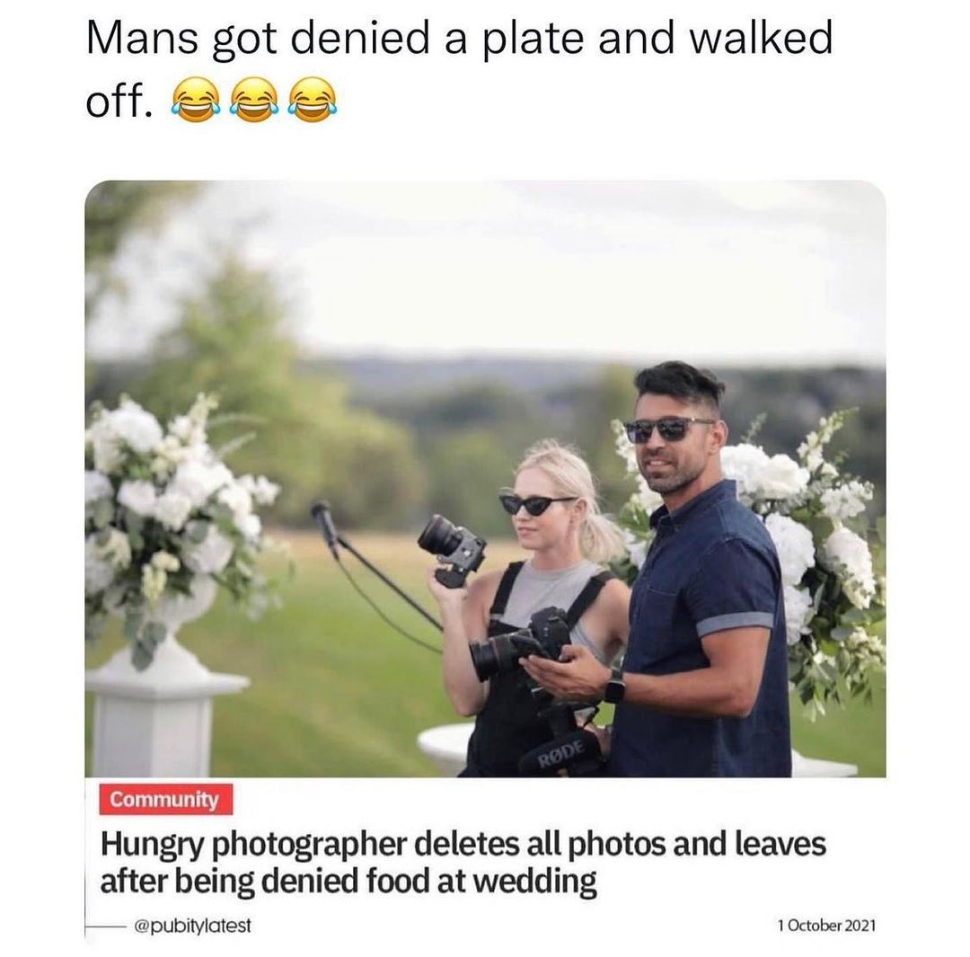 Mans got denied a plate and walked off B C Community iSOIIUNTY S Hungry photographer deletes all photos and leaves fter being denied food at wedding pubitylatest 1 October 2021