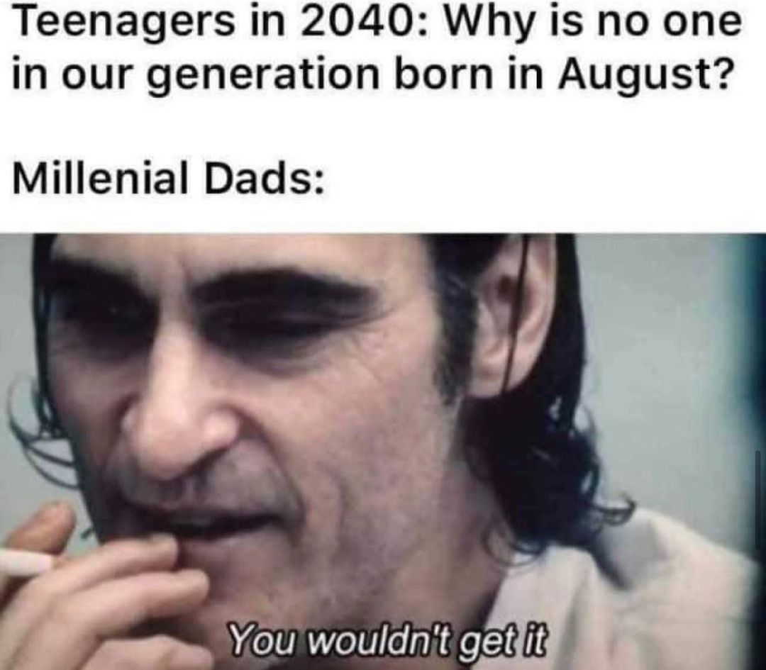 Teenagers in 2040 Why is no one in our generation born in August Millenial Dads