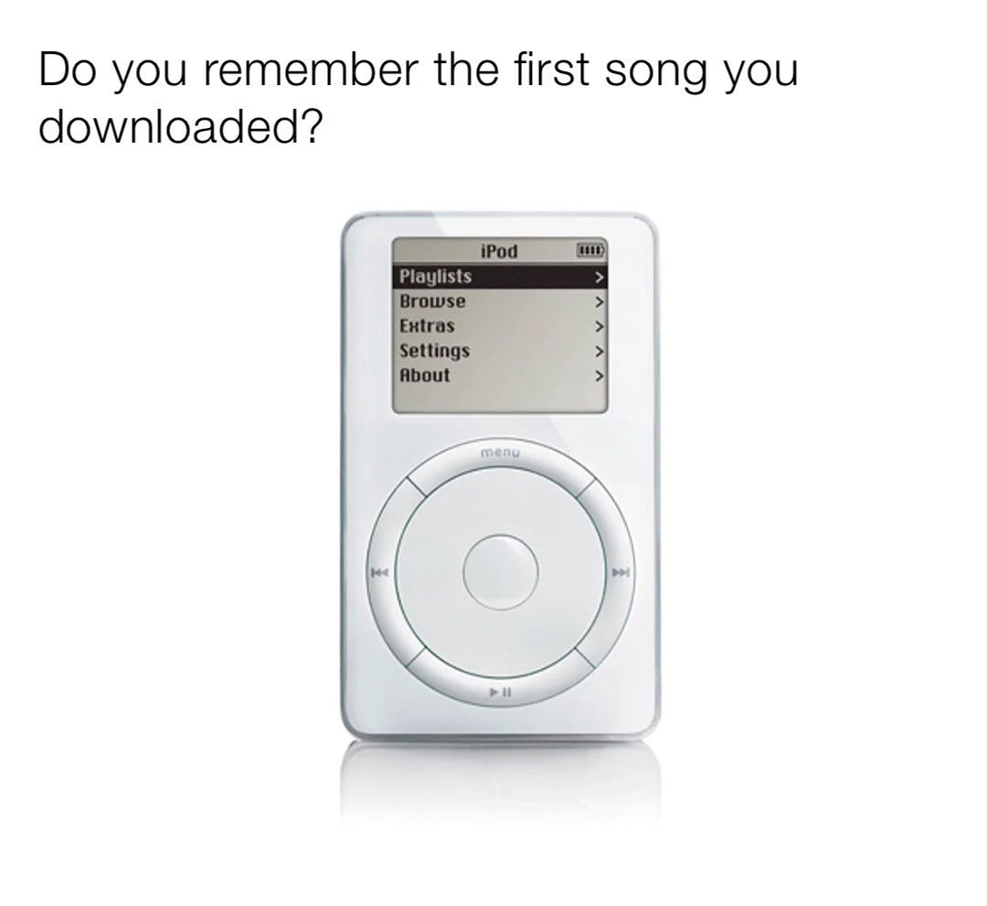 Do you remember the first song you downloaded