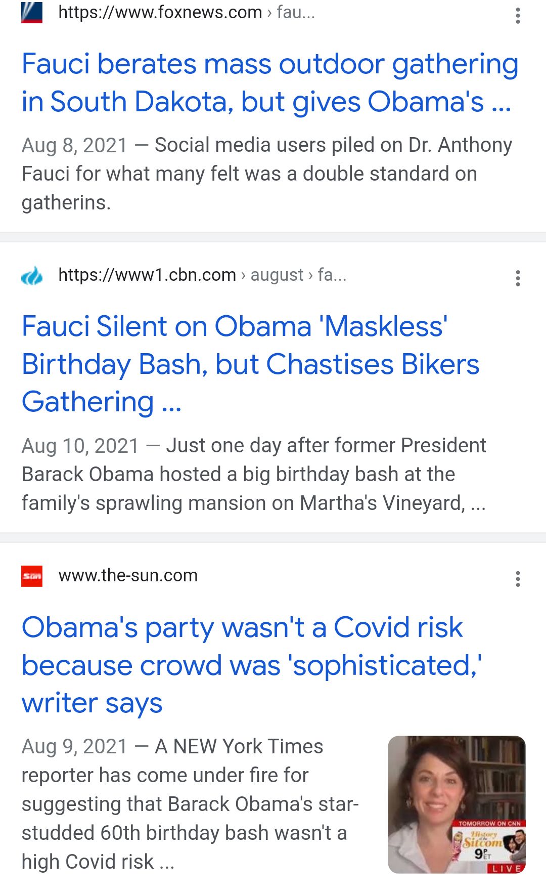 M nhitpswwwfoxnewscom fau Fauci berates mass outdoor gathering in South Dakota but gives Obamas Aug 8 2021 Social media users piled on Dr Anthony Fauci for what many felt was a double standard on gatherins httpswww1cbncom august fa Fauci Silent on Obama Maskless Birthday Bash but Chastises Bikers Gathering Aug 10 2021 Just one day after former President Barack Obama hosted a big birthday bash at t