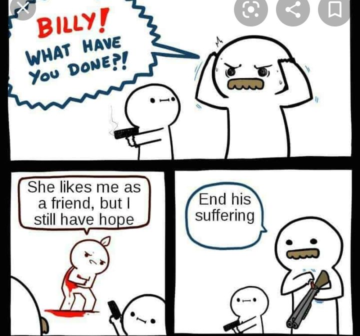 She likes me as a friend but End his still have hope suffering