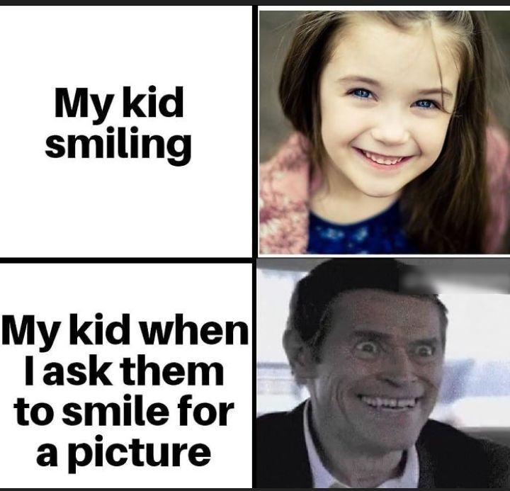 My kid smiling My kid when lask them to smile for a picture