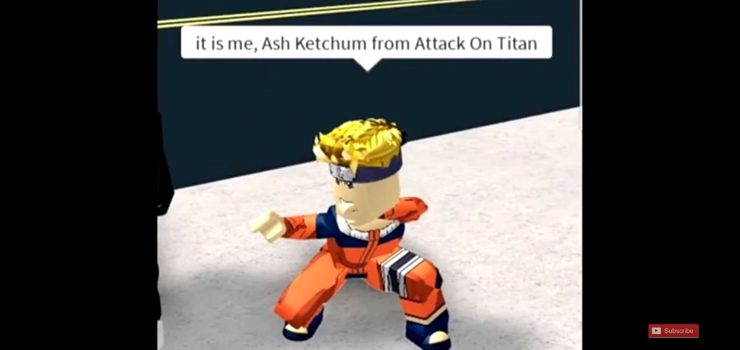 itis me Ash Ketchum from Attack On Titan IO Subscribe