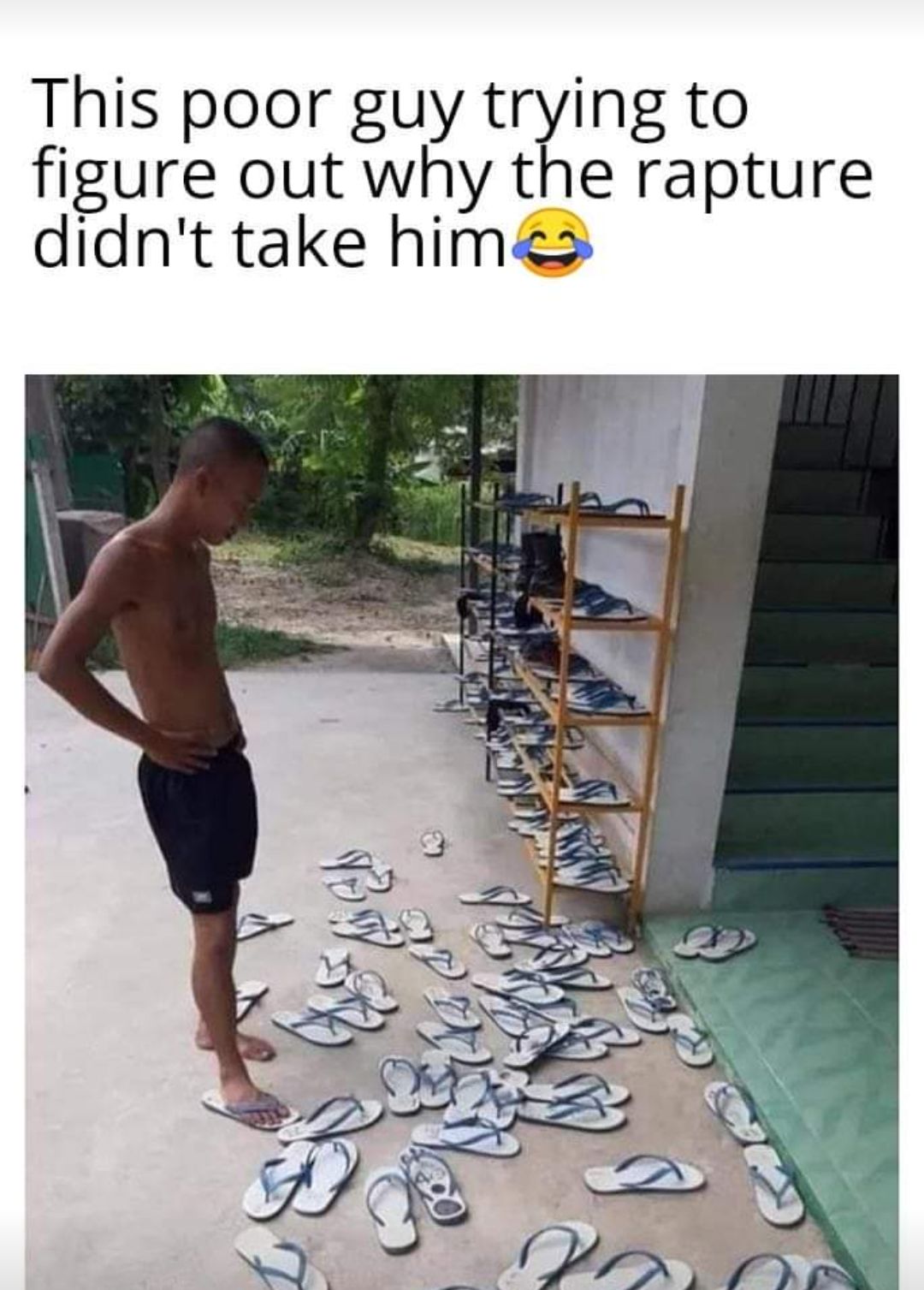 This poor guy trying to figure out why the rapture didnt take hims