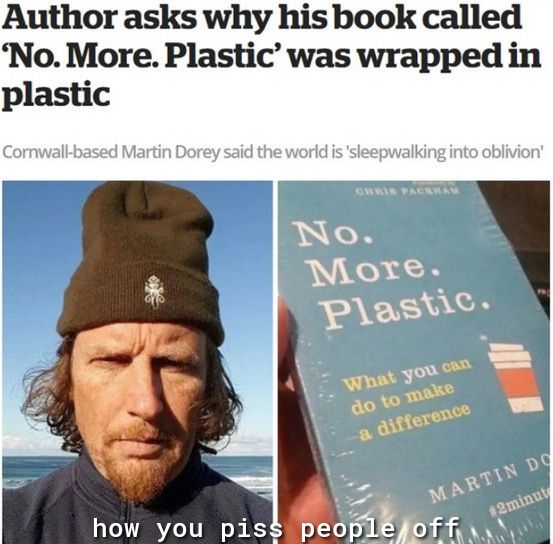 Author asks why hisbook called No More Plastic was wrapped in plastic