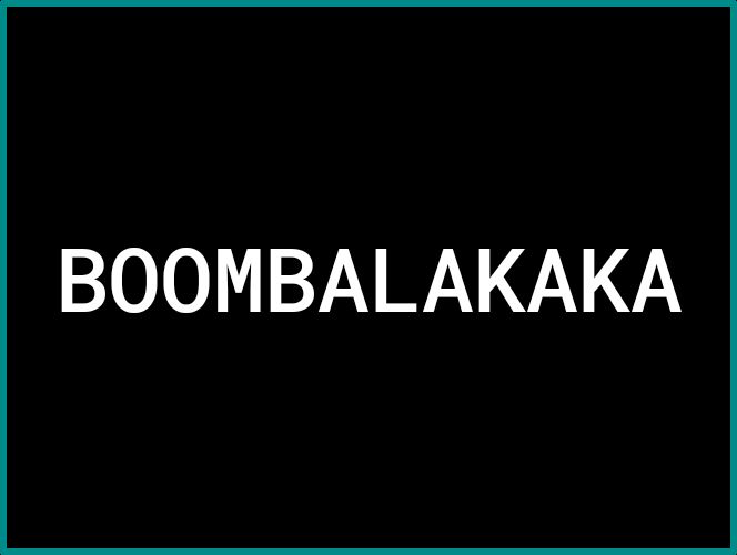 BOOMBALAKAKA