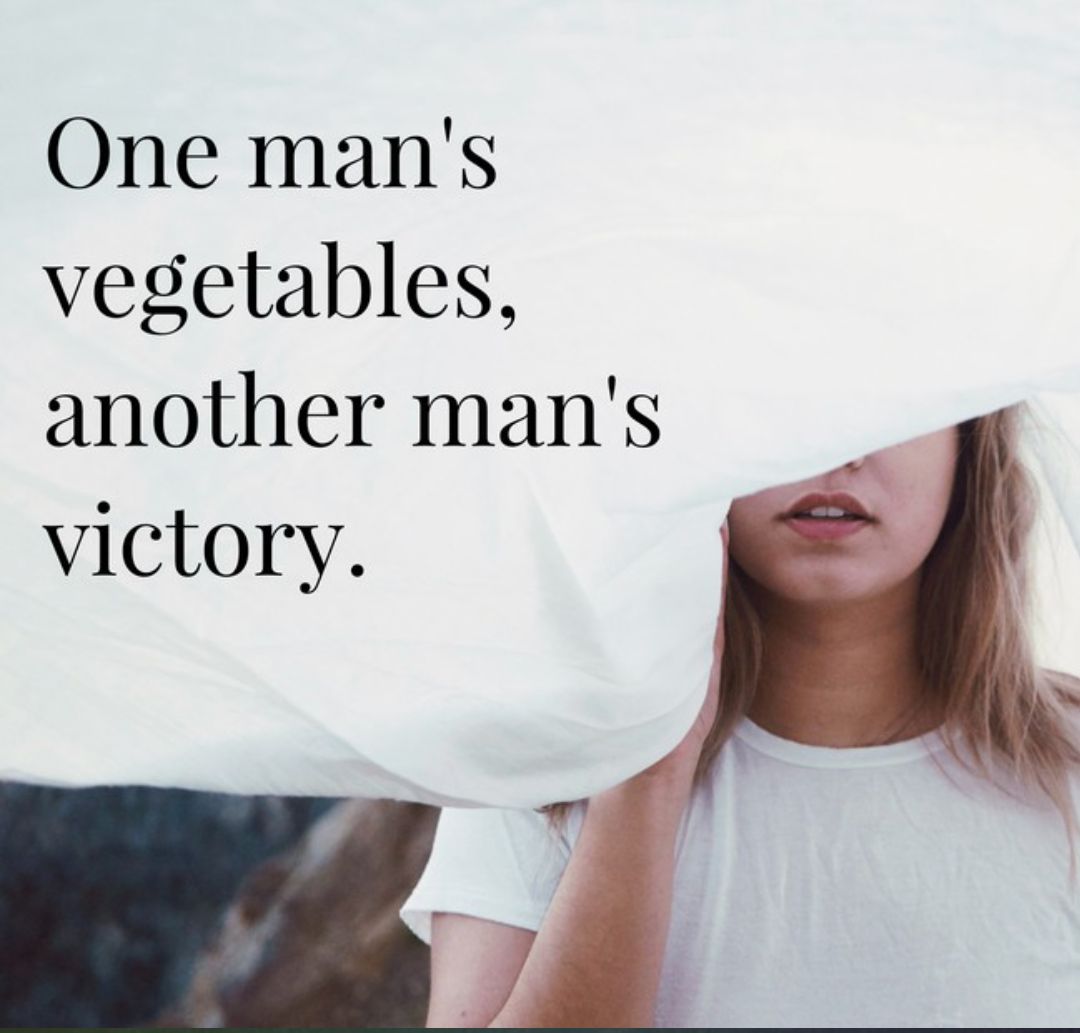 One mans vegetables another mans victory