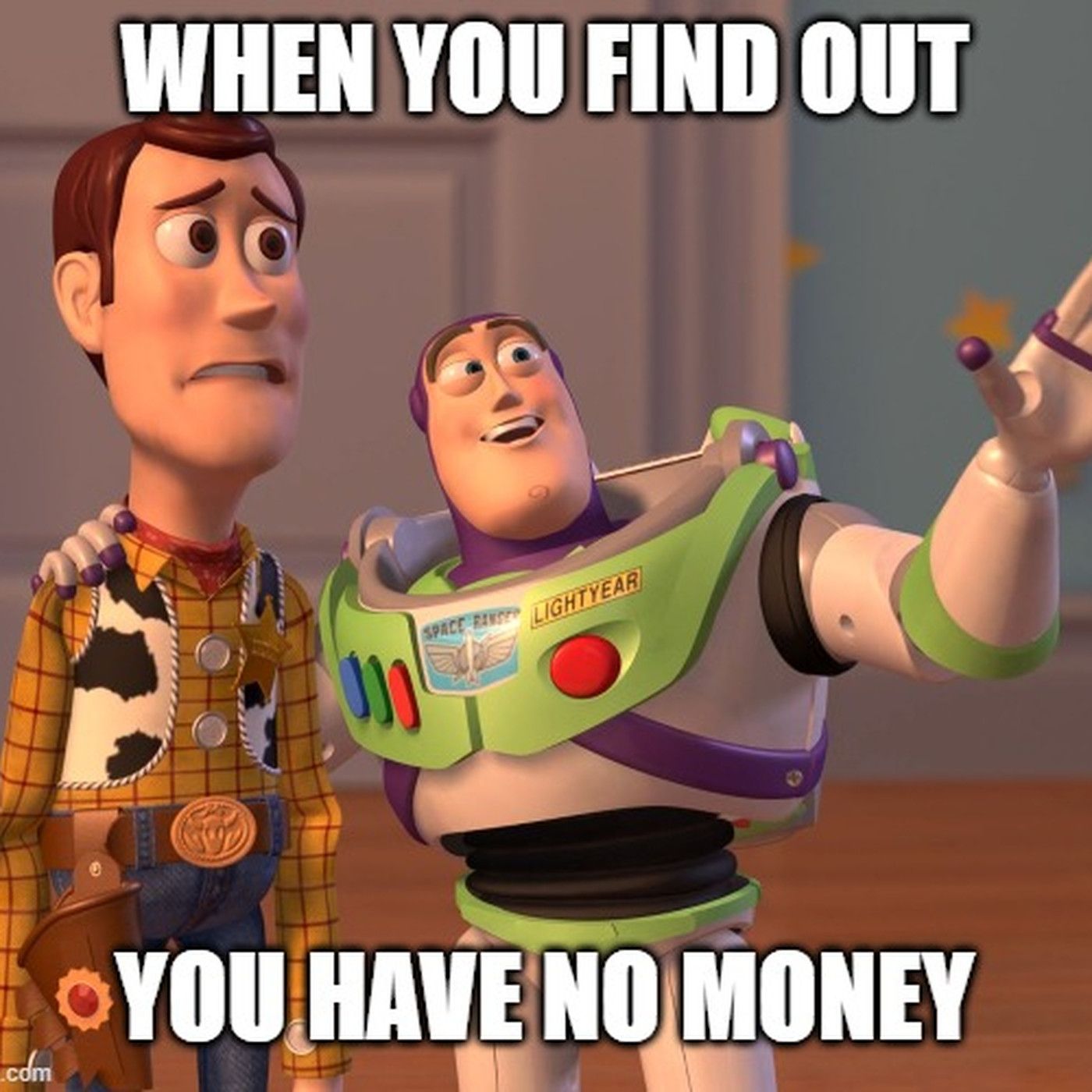 WHEN YOU FIND OUT cdm N oYOUHAVENOMONEY 7 ar Lt