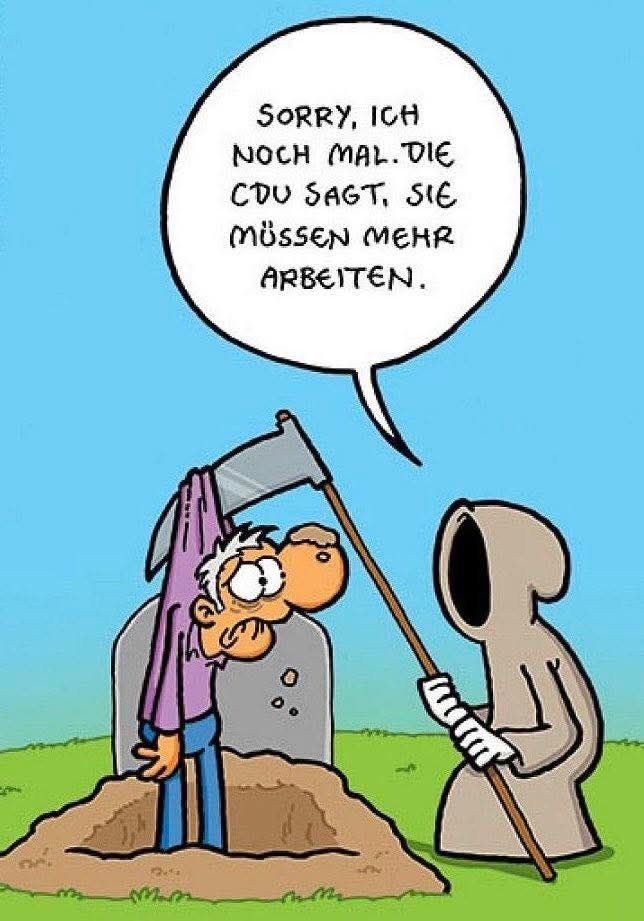 SORRY, ICH NOCH MAL. DIE CDU SAGT, SIE MÜSSEN MEHR ARBEITEN.