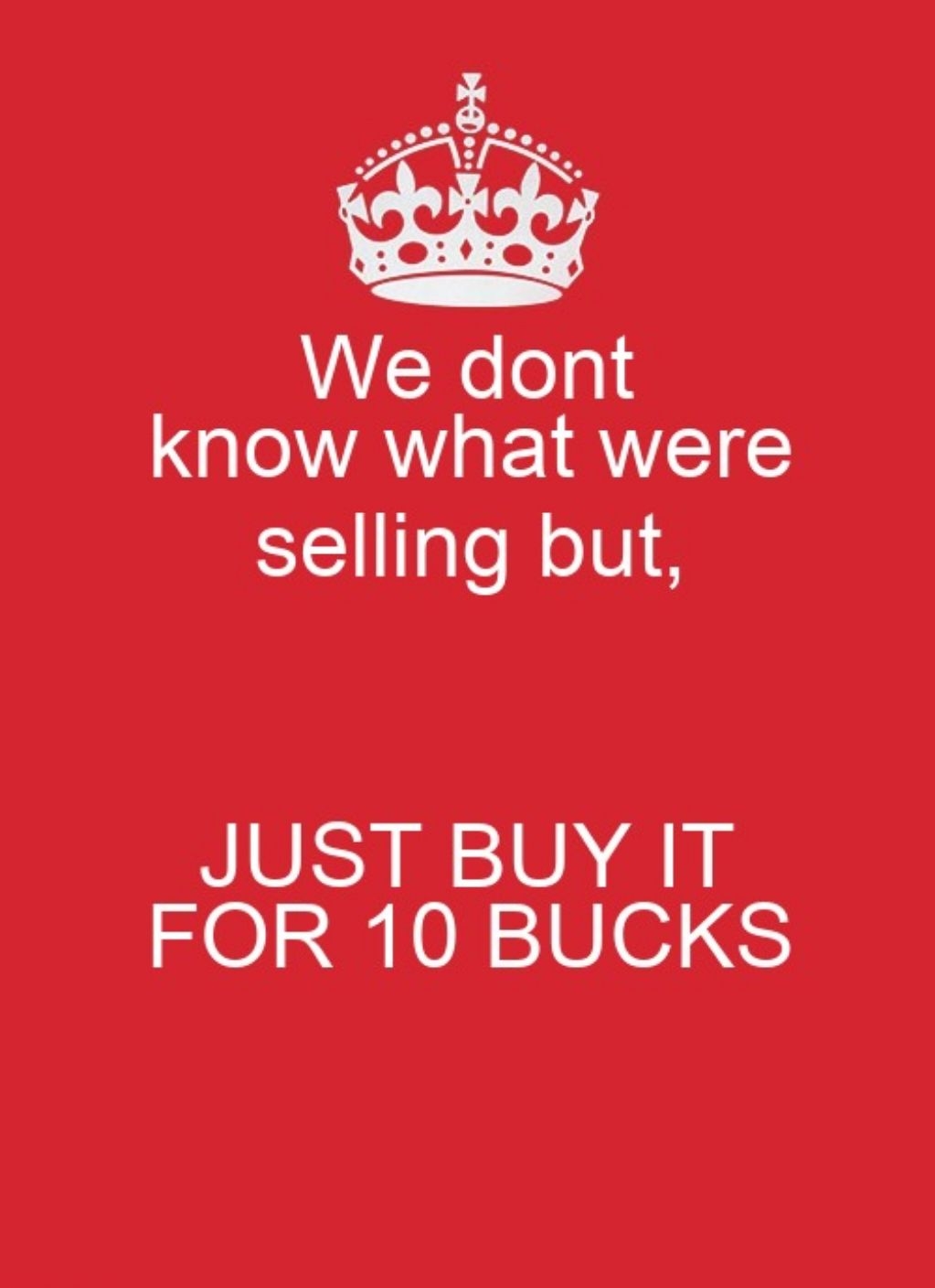 We dont QI YAYHREIAVELE selling but JUST BUY IT FOR 10 BUCKS