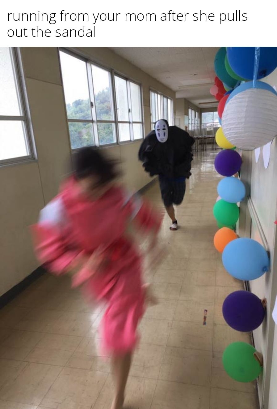 running from your mom after she pulls out the sandal