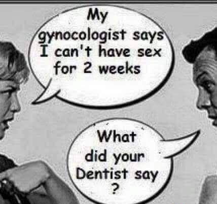 gynocologist say I cant have sex for 2 weeks What did your Den_sf say