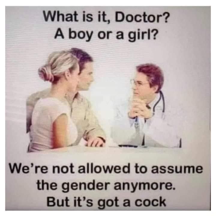 What is it Doctor A boy or a girl Were not allowed to assume the gender anymore Butits gotacock