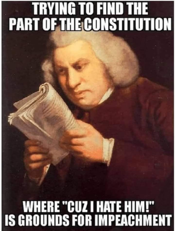 TRYING TO FIND THE PART OETHECONSTITUTION WHERE CUZ HATE HIM IS GROUNDS FOR IMPEACHMENT