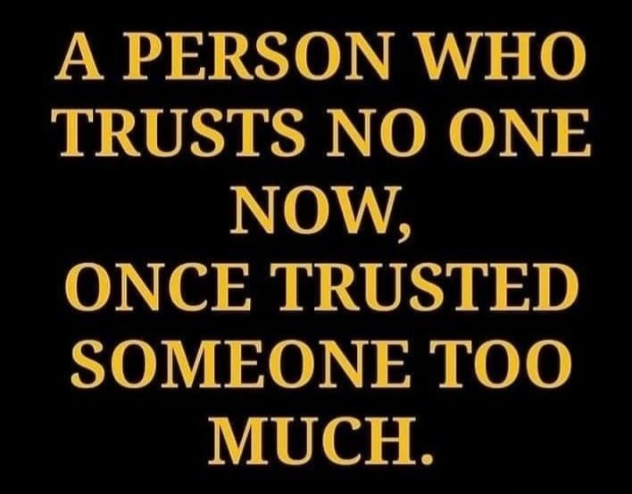 A PERSON WHO TRUSTS NO ONE NOW 0J64 S N LURY N 3 D SOMEONE TOO 1045 W