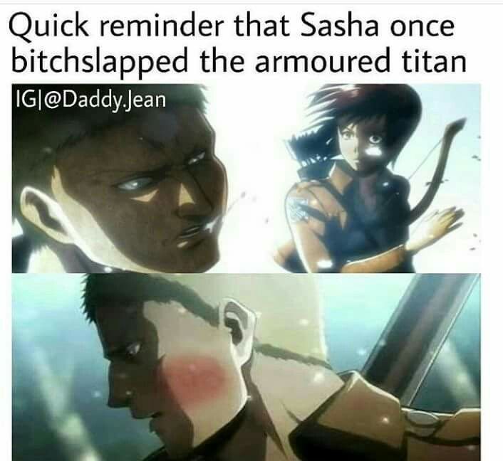 Quick reminder that Sasha once bitchslapped the armoured titan IGDaddyJean 2
