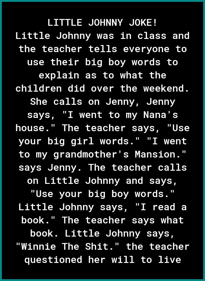 B Tl 1 AN To 3 Little Johnny was in class and o Ted o LY ol of 0 B ESRAVZY g VoY N o o VLTI of o TR A ol o Mo I o To VAR oY ol 3 oo explain as to what the o2 8 X Y T b N IO AVZY o o s BRIV Vo IR She calls on Jenny Jenny says I went to my Nanas TeTVET WRR I TR of T Tl o T1 Y VS VST D211 g o B o I s A gt MR 7o Y of s F T AT 0 to my grandmothers Mansion T 32 JN 1101 0 20 N T o T Tod o Y D R S o 0 IO 