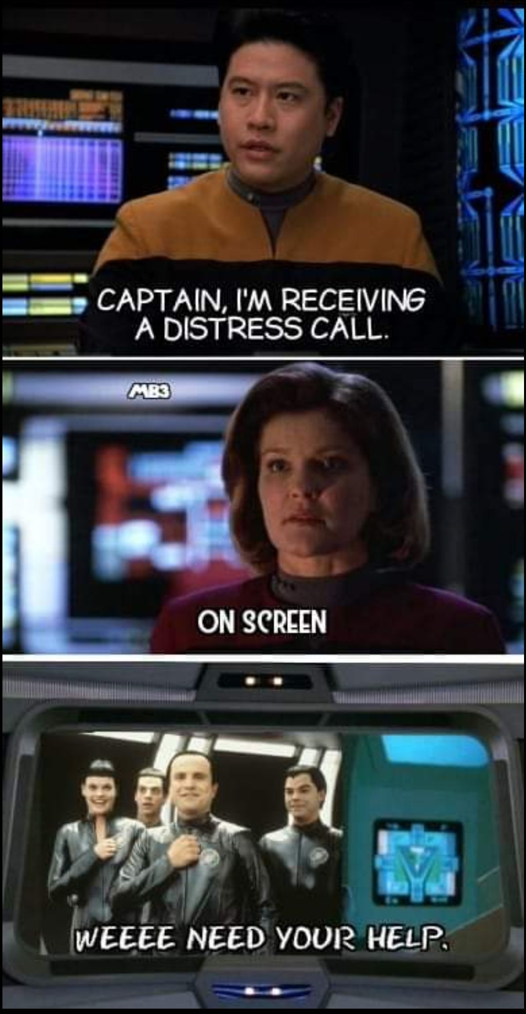 T 4 1 C n mamme CAPTAIN IM RECEIVING A DISTRESS CALL W g WEEEE NEED YOUR WELP