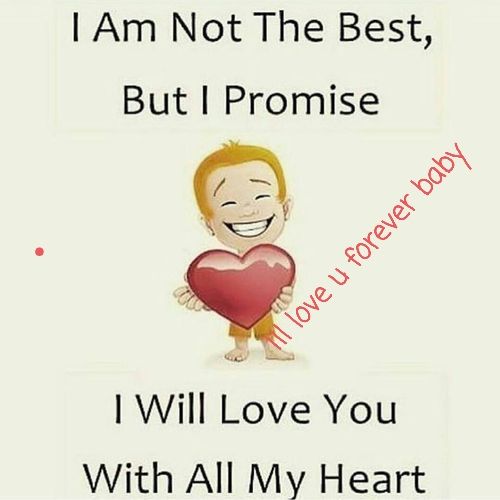 Am Not The Best But Promise Will Love You With All My Heart
