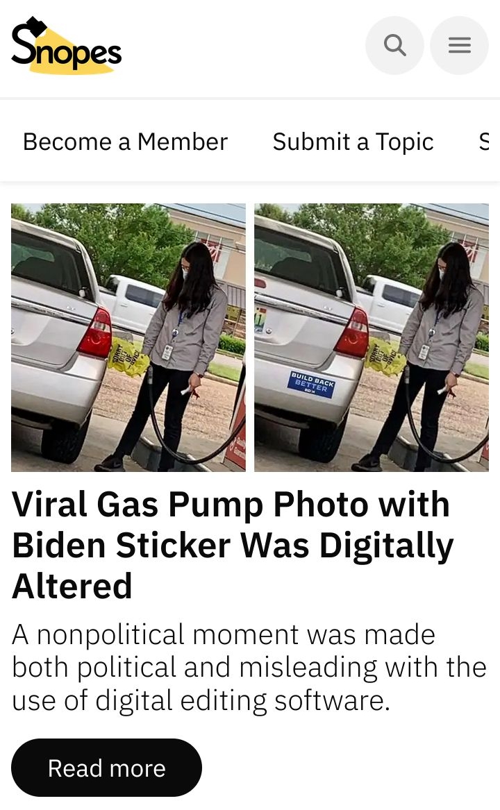 1opes Q Become a Member Submit a Topic s Viral Gas Pump Photo with Biden Sticker Was Digitally Altered A nonpolitical moment was made both political and misleading with the use of digital editing software Read more