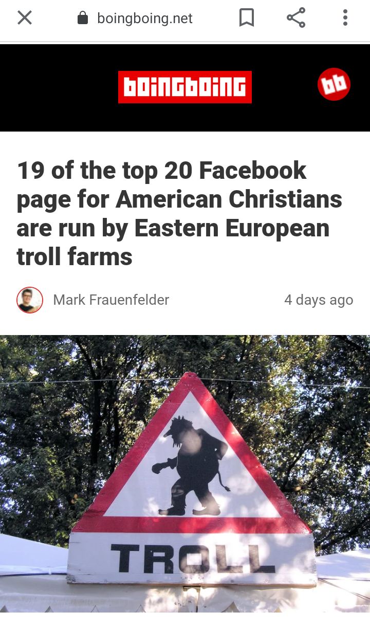 AN X boingboingnet A 19 of the top 20 Facebook page for American Christians are run by Eastern European troll farms Mark Frauenfelder 4 days ago