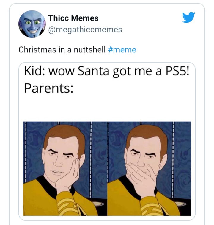 Thicc Memes megathiccmemes Christmas in a nuttshell meme Kid wow Santa got me a PS5 Parents